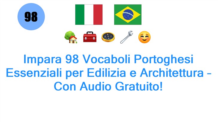 Impara 98 Vocaboli Portoghesi Essenziali per Edilizia e Architettura – Con Audio Gratuito!